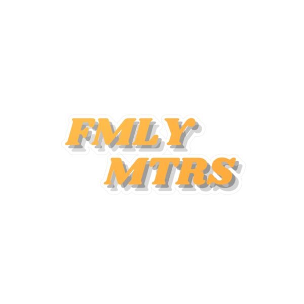 FMLY MTRS Sticker - Image 13