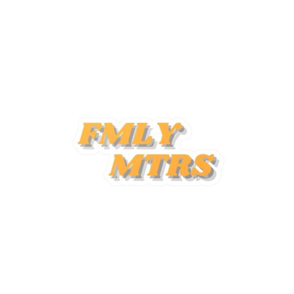 FMLY MTRS Sticker - Image 5